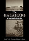 The Kalahari Environment - THOMAS,  David (University of Sheffield) ; Shaw, Paul A. (Department of Geology and Environmental Science, Luton College of Higher Education) - 9780521129770