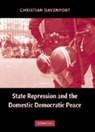 State Repression and the Domestic Democratic Peace - CHRISTIAN (UNIVERSITY OF MARYLAND,  College Park) Davenport - 9780521168717