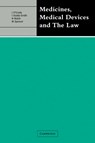 Medicines, Medical Devices and the Law - John O'Grady ; Ian Dobbs-Smith ; Nigel Walsh ; Michael Spencer - 9780521292511