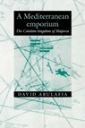 A Mediterranean Emporium - David (University of Cambridge) Abulafia - 9780521322447