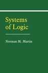Systems of Logic - Norman M. Martin - 9780521367707
