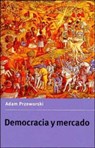 Democracia y Mercado - PRZEWORSKI,  Adam - 9780521476454