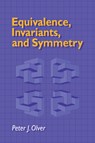 Equivalence, Invariants and Symmetry - Peter J. (University of Minnesota) Olver - 9780521478113