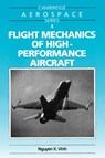 Flight Mechanics of High-Performance Aircraft - NGUYEN X. (UNIVERSITY OF MICHIGAN,  Ann Arbor) Vinh - 9780521478526