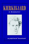 Kierkegaard: A Biography - ALASTAIR (PROFESSOR,  Universitetet i Oslo) Hannay - 9780521531818