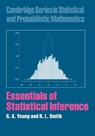 Essentials of Statistical Inference - G. A. (Imperial College of Science Young ; R. L. (University of North Carolina Smith - 9780521548663