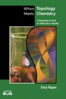 When Topology Meets Chemistry - Erica (Pomona College Flapan - 9780521662543
