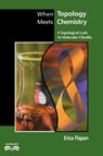 When Topology Meets Chemistry - ERICA (POMONA COLLEGE,  California) Flapan - 9780521664820
