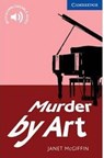 Murder by Art Level 5 Upper Intermediate - Janet McGiffin - 9780521736541