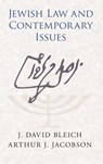 Jewish Law and Contemporary Issues - J. DAVID (YESHIVA UNIVERSITY,  New York) Bleich ; Arthur J. (Yeshiva University, New York) Jacobson - 9780521765473