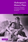 Shakespeare's History Plays - TON (UNIVERSITEIT UTRECHT,  The Netherlands) Hoenselaars - 9780521829021
