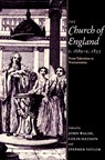 The Church of England c.1689-c.1833 - John (University of Oxford) Walsh ; Colin Haydon ; Stephen (University of Reading) Taylor - 9780521890953