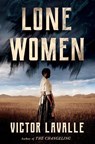 Lone Women - Victor Lavalle - 9780525512080