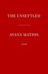 The Unsettled - MATHIS,  Ayana - 9780525519935