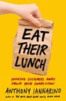 Eat Their Lunch - Anthony Iannarino - 9780525537625