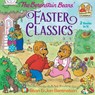 The Berenstain Bears Easter Classics - Stan Berenstain - 9780525647560