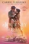 No Journey Too Far - Carrie Turansky - 9780525652960