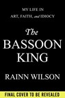 The Bassoon King - Rainn Wilson - 9780525954538