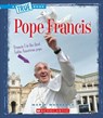Pope Francis (A True Book: Biographies) - Marie Morreale - 9780531221181