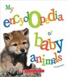 My Encyclopedia of Baby Animals -  - 9780531224717
