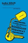 Claire Dewitt And The Bohemian Highway - Sara Gran - 9780544227781