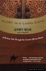 Glory in a Camel's Eye - Jeffrey Tayler - 9780544277311