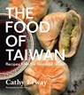 The Food of Taiwan - Cathy Erway - 9780544303300