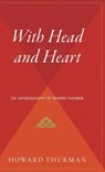 With Head and Heart: The Autobiography of Howard Thurman - Howard Thurman - 9780544313255