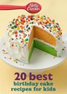 Betty Crocker Best Birthday Cake Recipes for Kids - Betty Ed. D. Crocker - 9780544314641