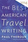The Best American Travel Writing 2014 - Jason Wilson - 9780544330153