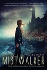 Mistwalker - MITCHELL,  Saundra - 9780544439467