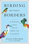 Birding Without Borders - STRYCKER,  Noah - 9780544558144