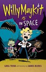 Willy Maykit in Space - Trine Greg Trine ; Burks James Burks - 9780544668485
