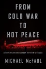 From Cold War to Hot Peace - McFaul Michael McFaul - 9780544716247