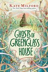 Ghosts of Greenglass House - Kate Milford - 9780544991460