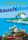 Touch Blue - Cynthia Lord - 9780545035323