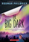 The Big Dark - PHILBRICK,  Rodman - 9780545789769