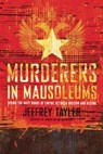 Murderers In Mausoleums - Jeffrey Tayler - 9780547523828