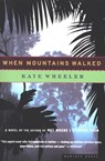 When Mountains Walked - Kate Wheeler - 9780547561714