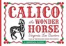 Calico the Wonder Horse (Christmas Gift Edition) - Virginia Lee Burton - 9780547575728