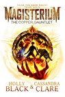 Magisterium: The Copper Gauntlet - Cassandra Clare ; Holly Black - 9780552567718