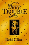 Deep Trouble - Debi Gliori - 9780552574990