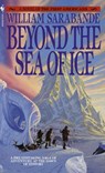 Beyond the Sea of Ice - William Sarabande - 9780553268898