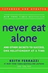 Never Eat Alone, Expanded and Updated - Keith Ferrazzi ; Tahl Raz - 9780553418767