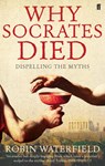 Why Socrates Died - Robin Waterfield - 9780571235513