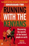 Running with the Kenyans - Adharanand Finn - 9780571274079