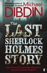 The Last Sherlock Holmes Story - Michael Dibdin - 9780571290499
