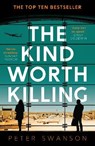 KIND WORTH KILLING - SWANSON,  PETER - 9780571302215