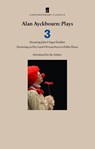 Alan Ayckbourn Plays 3 - Alan Ayckbourn - 9780571318742