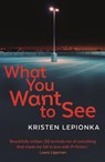 What You Want to See - Kristen Lepionka - 9780571336159